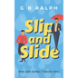 Slip and Slide: A Gay Comedy Romance - Paperback