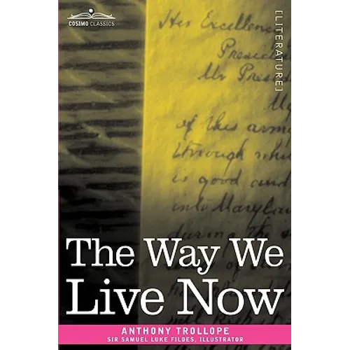 The Way We Live Now - Hardcover