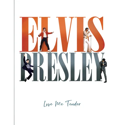 Elvis Presley: Love Me Tender - Hardcover