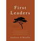 First Leaders: Leadership Principles of First Nation Societies for the Modern Leader - Hardcover
