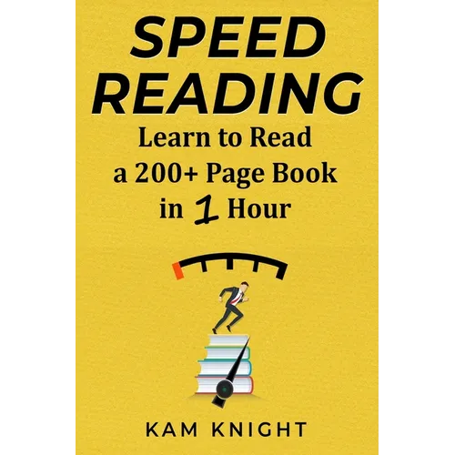 Speed Reading: Learn to Read a 200+ Page Book in 1 Hour - Paperback