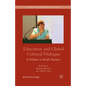 Education and Global Cultural Dialogue: A Tribute to Ruth Hayhoe - Paperback