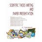 Scientific Thesis Writing and Paper Presentation - Paperback