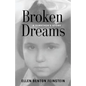 Broken Dreams: A Survivor's Story - Paperback