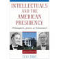 Intellectuals and the American Presidency: Philosophers, Jesters, or Technicians? - Paperback