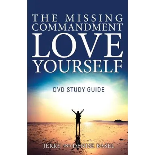 The Missing Commandment: Love Yourself DVD Study Guide - Paperback