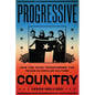Progressive Country: How the 1970s Transformed the Texan in Popular Culture - Paperback