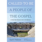 Called to Be a People of the Gospel: St. Paul's New Testament Letter to the Ephesians - Paperback