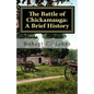 The Battle of Chickamauga: A Brief History - Paperback