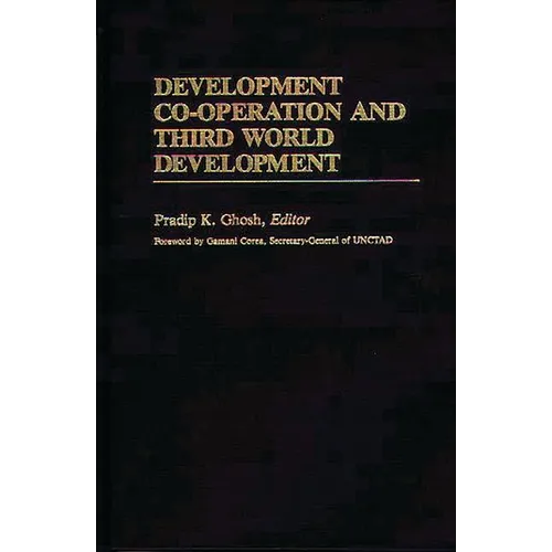 Development Co-operation and Third World Development - Hardcover