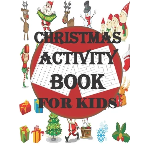 Christmas Activity Book for Kids: Super Fun Thanksgiving Activities - For Hours of Play! - Coloring Pages, Mazes and Search Word & Much More - Paperback