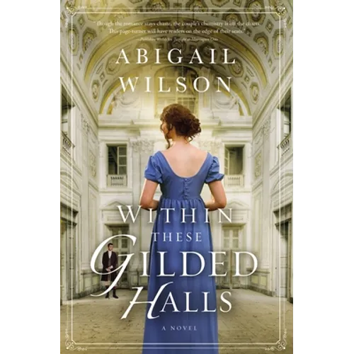 Within These Gilded Halls: A Regency Romance - Paperback
