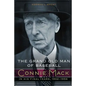 The Grand Old Man of Baseball: Connie Mack in His Final Years, 1932-1956 - Hardcover