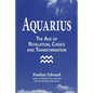 Aquarius: The Age of Revelation, Choice and Transformation - Paperback