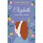 Elizabeth the First Wife - Hardcover