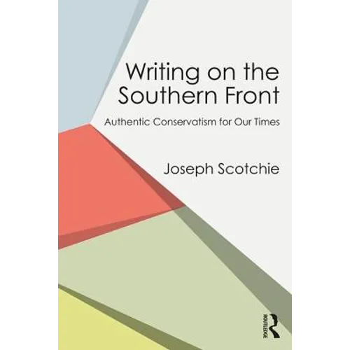 Writing on the Southern Front: Authentic Conservatism for Our Times - Paperback