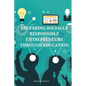 Preparing socially responsible entrepreneurs through education. - Paperback