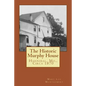 The Historic Murphy House: Hannibal, Mo., Circa 1870 - Paperback