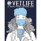 Vet Life: A Snarky Adult Coloring Book - Paperback