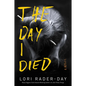 The Day I Died - Paperback