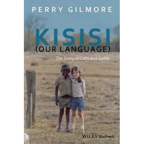 Kisisi (Our Language): The Story of Colin and Sadiki - Paperback