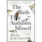The Birds That Audubon Missed: Discovery and Desire in the American Wilderness - Paperback