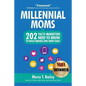 Marketing to Millennial Moms in a Post-Pandemic World: 220 Facts Marketers Need to Know to Build Brands and Drive Sales - Paperback