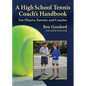 A High School Tennis Coach's Handbook: For Players, Parents, and Coaches - Paperback