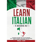 Learn Italian: 5 Books In 1: This Book Includes 1000+ Italian Phrases, 1000+ Words In Context, 100+ Conversations, Short Stories For Beginners Vol. 1- - Paperback
