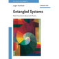 Entangled Systems: New Directions in Quantum Physics - Paperback