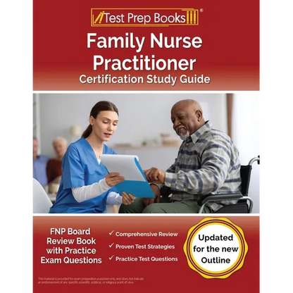 Family Nurse Practitioner Certification Study Guide: FNP Board Review Book with Practice Exam Questions [Updated for the New Outline] - Paperback