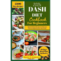 DASH Diet Cookbook for Beginners 2024: Quick and Easy Recipes to Help you to Naturally Control Hypertension - Paperback