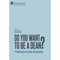 So You Want to be a Dean?: Pathways to the Deanship - Hardcover