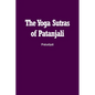 The Yoga Sutras of Patanjali: The Book of the Spiritual Man - Paperback