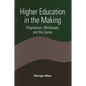 Higher Education in the Making: Pragmatism, Whitehead, and the Canon - Paperback