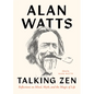 Talking Zen: Reflections on Mind, Myth, and the Magic of Life - Paperback