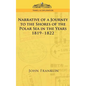 Narrative of a Journey to the Shores of the Polar Sea in the Years 1819-1822 - Paperback