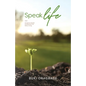 Speak Life: Scripture - based Confessions for Daily Living - Paperback