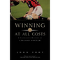 Winning at All Costs: A Scandalous History of Italian Soccer - Paperback
