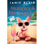 Murderous Day in Mexico: Dog Days Mystery #8, A humorous cozy mystery - Paperback