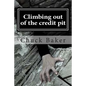 Climbing out of the credit pit - Paperback