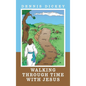 Walking Through Time with Jesus - Hardcover