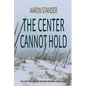 The Center Cannot Hold - Paperback