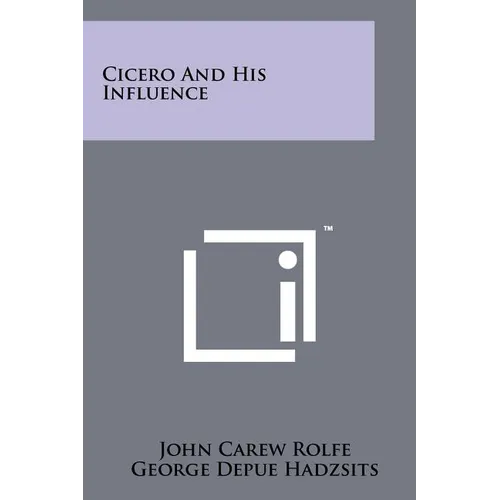 Cicero And His Influence - Paperback