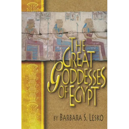 Great Goddesses of Ancient Egypt - Paperback