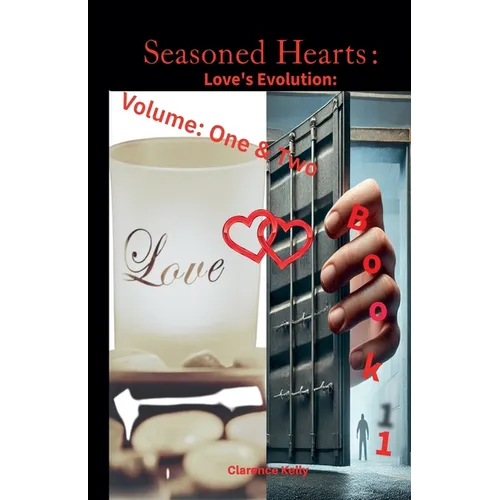 Seasoned Hearts: Love's Evolution Book 1 Volume One & Two - Paperback