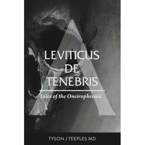 Leviticus de Tenebris: Tales of the Oneirophrenia - Paperback