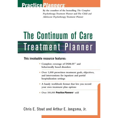 The Continuum of Care Treatment Planner - Paperback