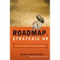 Roadmap to Strategic HR: Turning a Great Idea Into a Business Reality - Paperback
