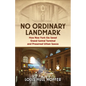 No Ordinary Landmark: How New York City Saved Grand Central Terminal and Preserved Urban Spaces - Paperback